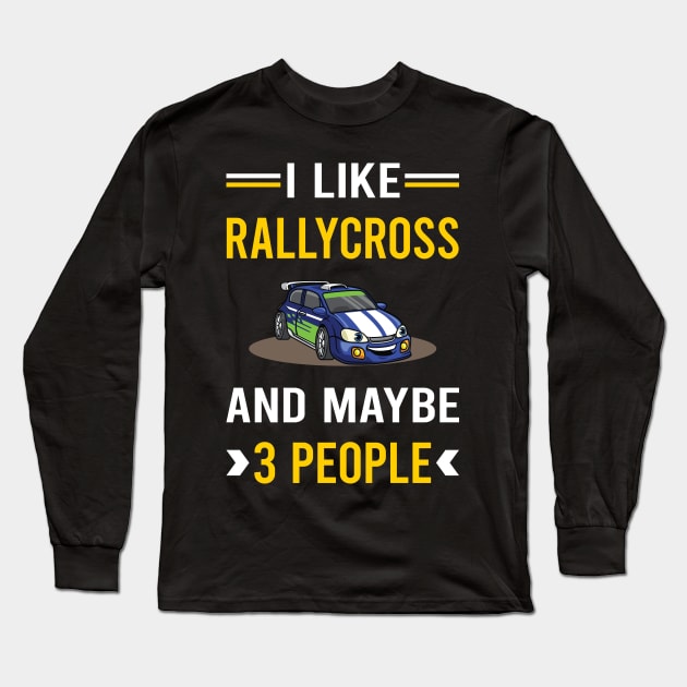 3 People Rallycross Long Sleeve T-Shirt by Good Day